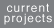 current projects